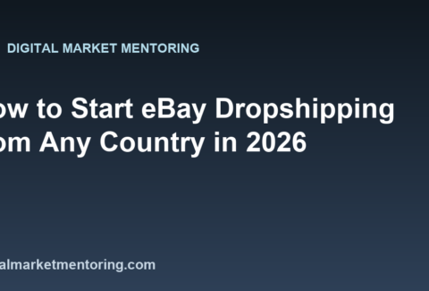 How to Start eBay Dropshipping from Any Country in 2026