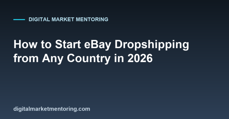 How to Start eBay Dropshipping from Any Country in 2026